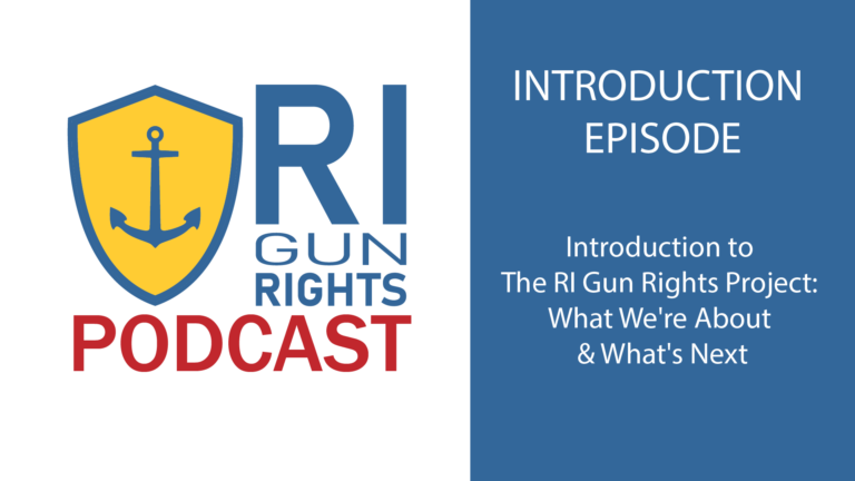 Introduction to The RI Gun Rights Project: What We’re About & What’s Next