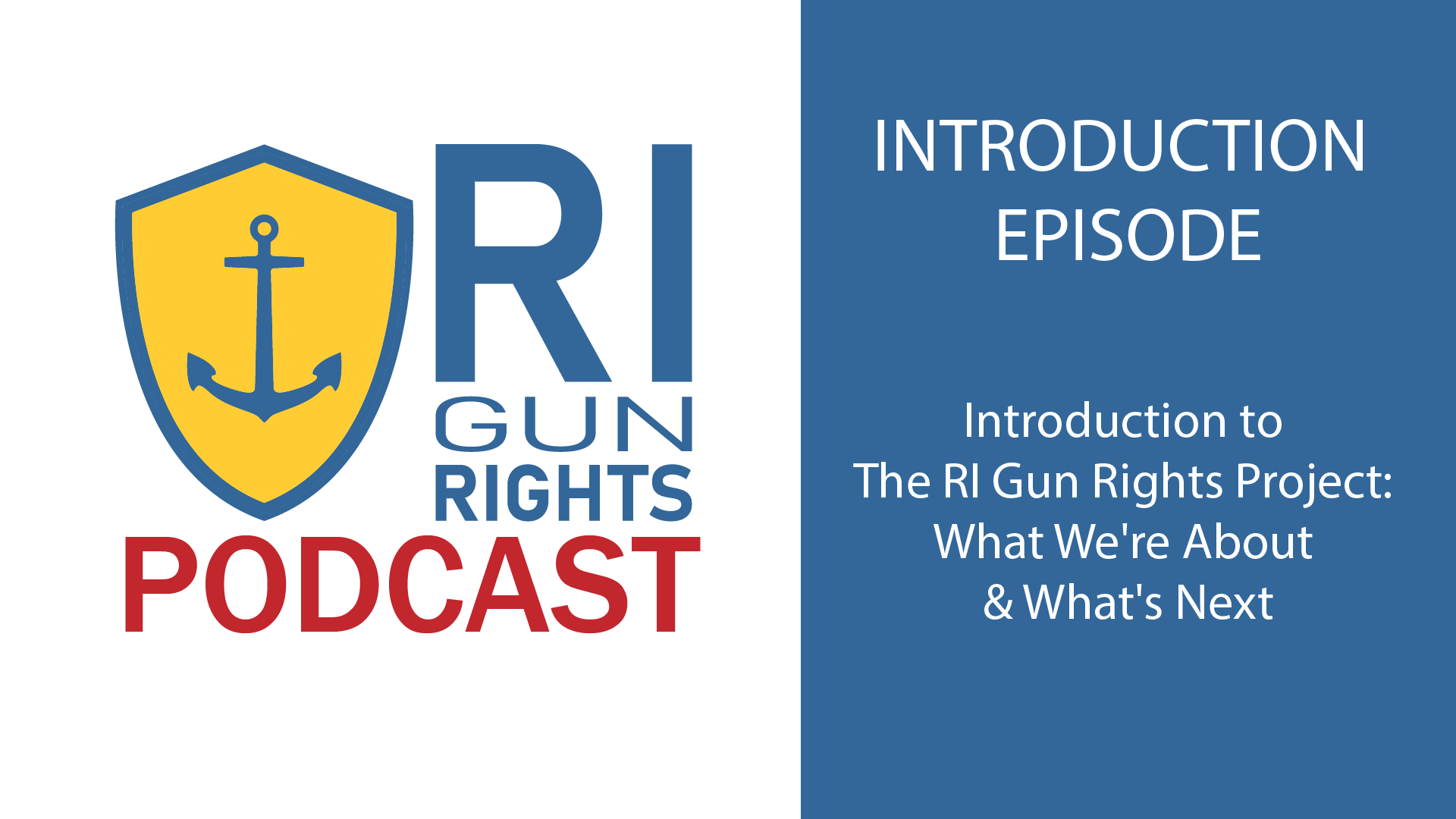 Introduction to The RI Gun Rights Project: What We're About &amp; What's Next episode artwork